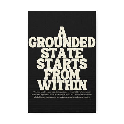 "A Grounded State" Wall Canvas, 1.5'' Depth